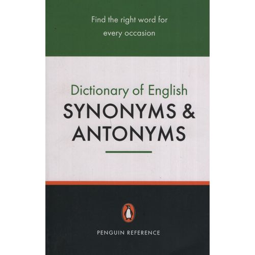 THE PENGUIN DICTIONARY OF ENGLISH SYNONYMS AND ANTONYMS (REV THE PENGUIN DICTIONARY OF ENGLISH SYNONYMS AND ANTONYMS (REV