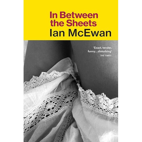 IN BETWEEN THE SHEETS - IAN MC EWAN