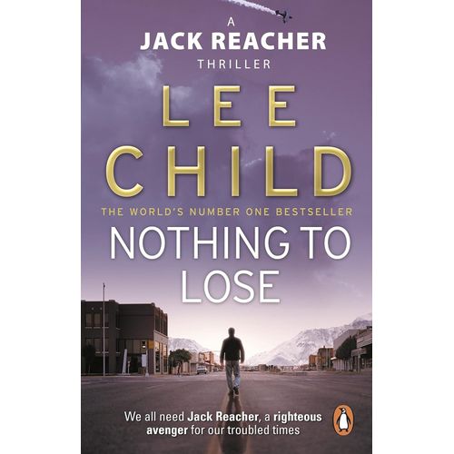 NOTHING TO LOSE - A JACK REACHER THRILLER - LEE CHILD