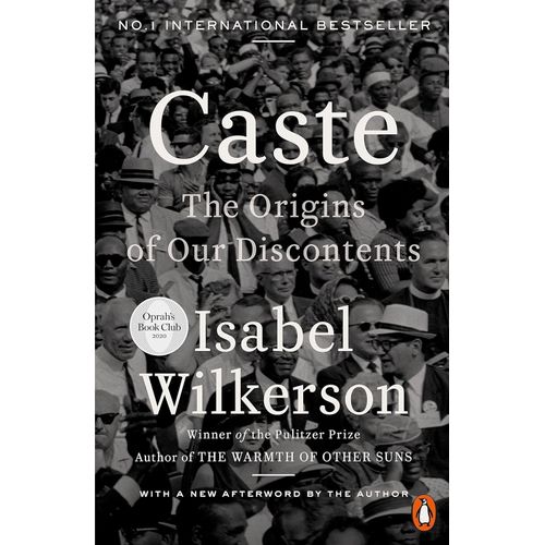 CASTE - THE ORIGIN OF OUR DISCONTENTS - ISABEL WILKERSON