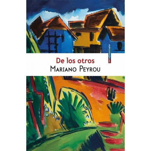 DE LOS OTROS - MARIANO PEYROU