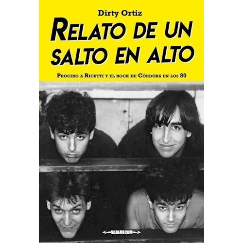 RELATO DE UN SALTO EN ALTO - PROCESO A RICUTTI Y EL ROCK EN
