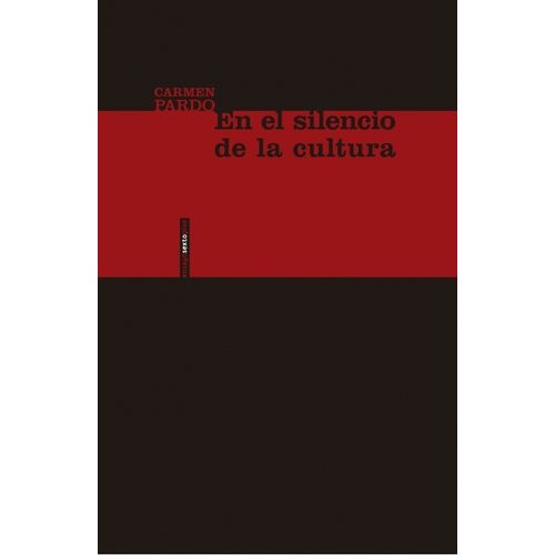 EN EL SILENCIO DE LA CULTURA - CARMEN PARDO
