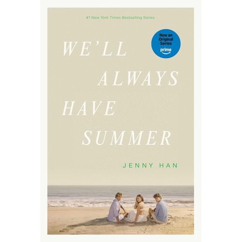 WE'LL ALWAYS HAVE SUMMER (TV TIE-IN) - JENNY HAN