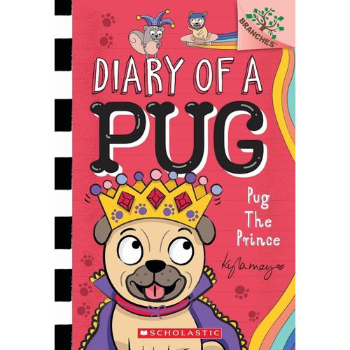 DIARY OF A PUG 9 - PUG THE PRINCE - KYLA MAY