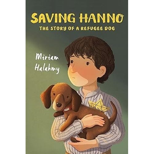 SAVING HANNO - THE STORY OF A REFUGEE DOG - MIRIAM HALAHMY