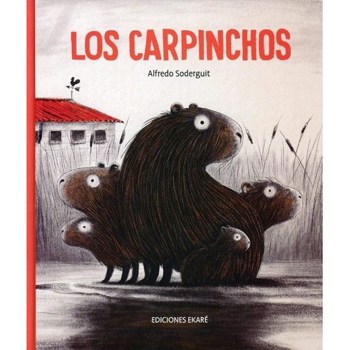 LOS CARPINCHOS - ALFREDO SODERGUIT