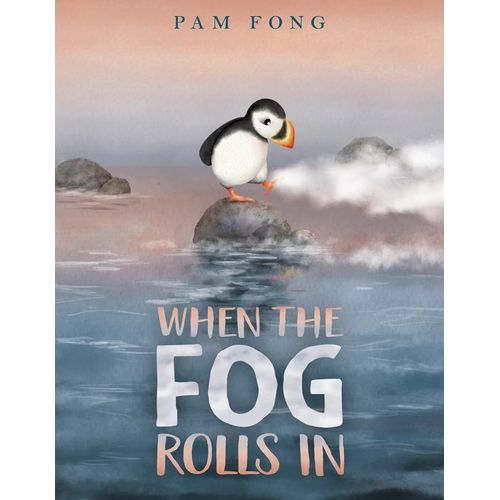 WHEN THE FOG ROLLS IN - PAM FONG