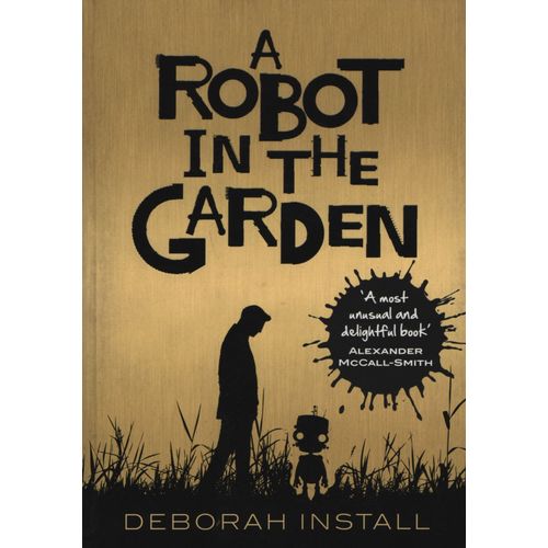 A ROBOT IN THE GARDEN