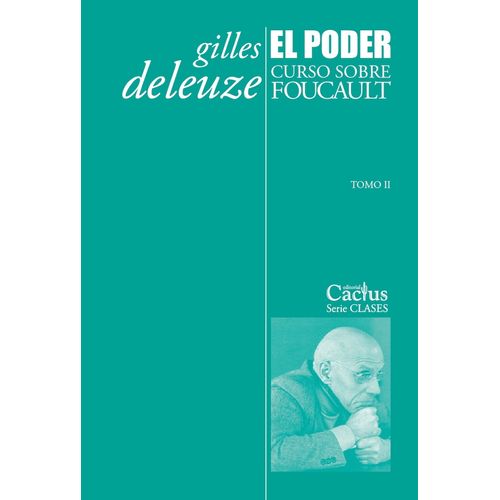 EL PODER - CURSO SOBRE FOUCAULT - TOMO II - GILLES DELEUZE
