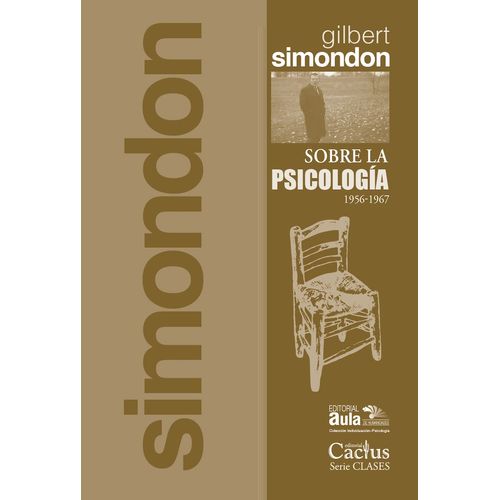 SOBRE LA PSICOLOGIA 1956-1967 - GILBERT SIMONDON