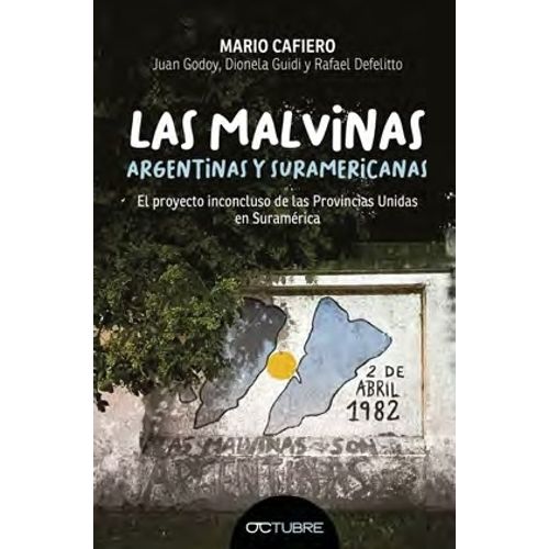 LAS MALVINAS, ARGENTINAS Y SUDAMERICANAS - MARIO CAFIERO