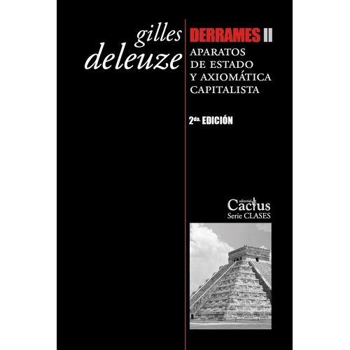 APARATOS DE ESTADO Y AXIOMATICA CAPITALISTA - DERRAMES II -