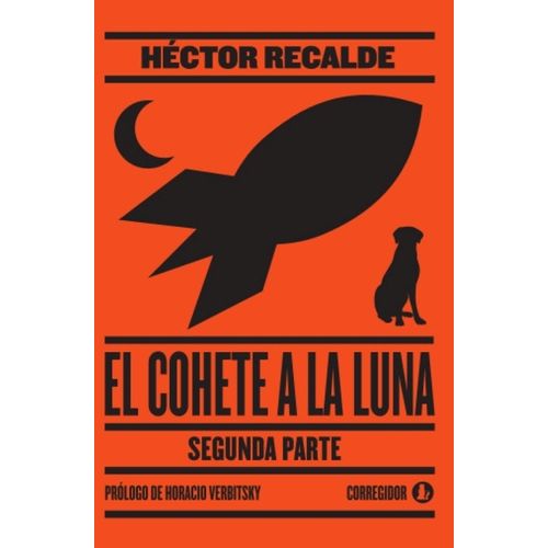 EL COHETE A LA LUNA - SEGUNDA PARTE - HECTOR PEDRO RECALDE