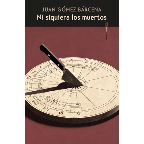 NI SIQUIERA LOS MUERTOS - JUAN GOMEZ BARCENA