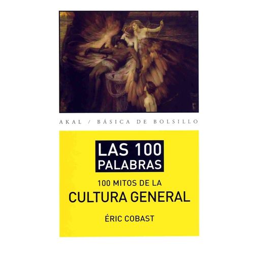 100 MITOS DE LA CULTURA GENERAL - ERIC COBAST