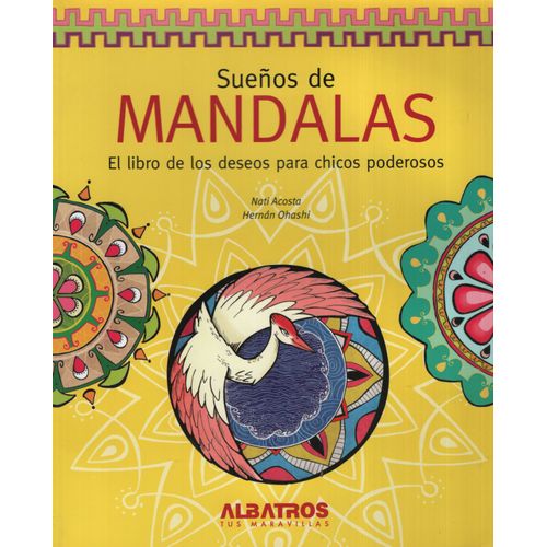 SUEÑOS DE MANDALAS - EL LIBRO DE LOS DESEOS PARA CHICOS PODE SUEÑOS DE MANDALAS - EL LIBRO DE LOS DESEOS PARA CHICOS PODE