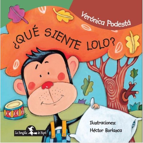 LIBRO QUE SIENTE LOLO? - VERONICA PODESTA