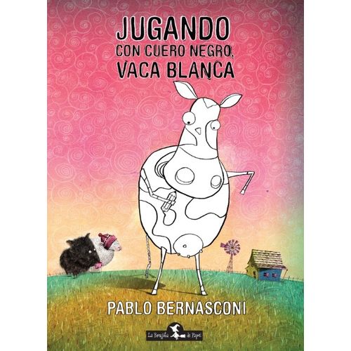 LIBRO JUGANDO CON CUERO NEGRO VACA BLANCA - PABLO BERNASCONI
