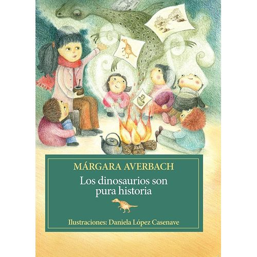LOS DINOSAURIOS SON PURA HISTORIA - MARGARA AVERBACH