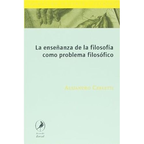 LA ENSEÑANZA DE LA FILOSOFIA COMO PROBLEMA FILOSOFICO - CERL