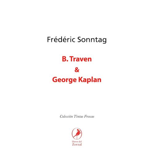 B TRAVEN & GEORGE KAPLAN - FREDERIC SONNTAG