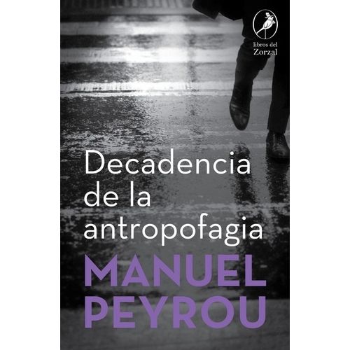 DECADENCIA DE LA ANTROPOFAGIA - MANUEL PEYROU