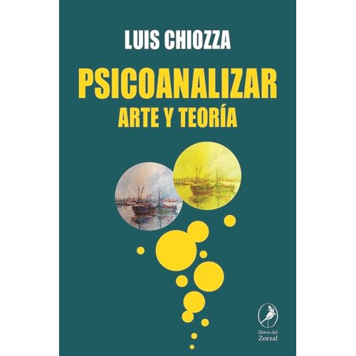 PSICOANALIZAR - ARTE Y TEORIA - LUIS CHIOZZA