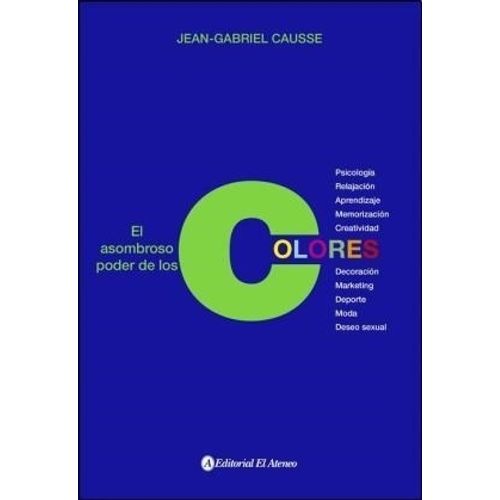 EL ASOMBROSO PODER DE LOS COLORES - JEAN - GABRIEL CAUSSE