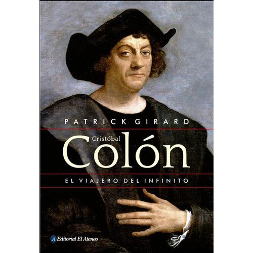CRISTÓBAL COLÓN. EL VIAJERO DEL INFINITO