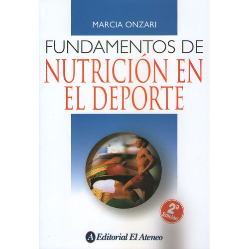FUNDAMENTOS DE NUTRICION EN EL DEPORTE (2DA. EDICION) - ONZA