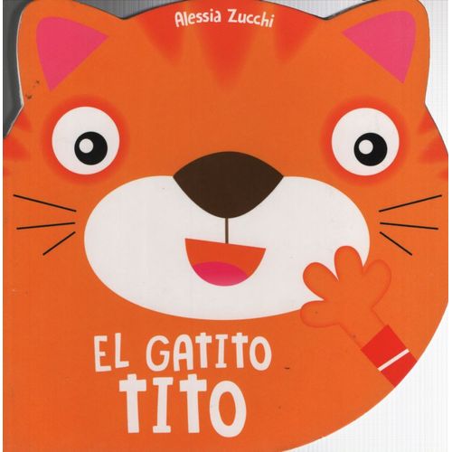 LIBRO EL GATITO TITO - ALESSIA ZUCCHI LIBRO EL GATITO TITO - ALESSIA ZUCCHI