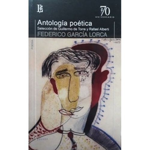 ANTOLOGIA POETICA GARCIA LORCA 70 ANIVERSARIO - GARCIA LORCA
