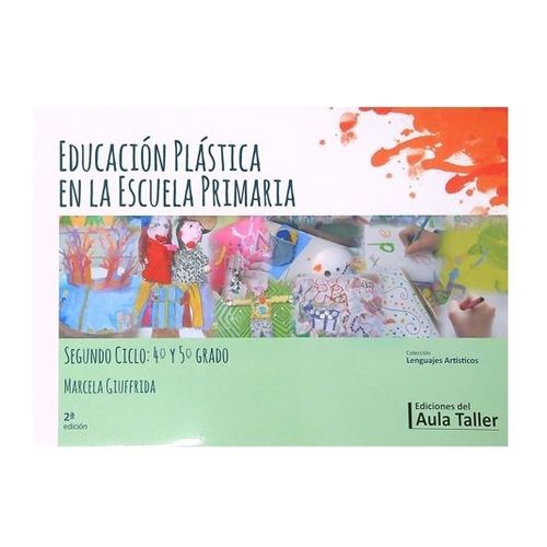 EDUCACION PLASTICA EN LA ESCUELA PRIMARIA 2DO CICLO