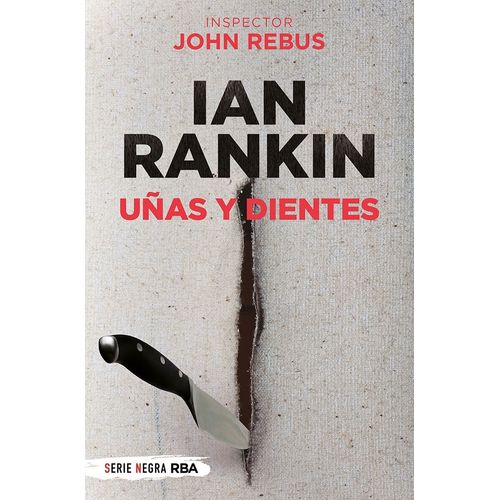 UÑAS Y DIENTES - IAN RANKIN