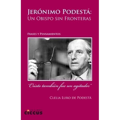 JERONIMO PODESTA - UN OBISPO SIN FRONTERAS