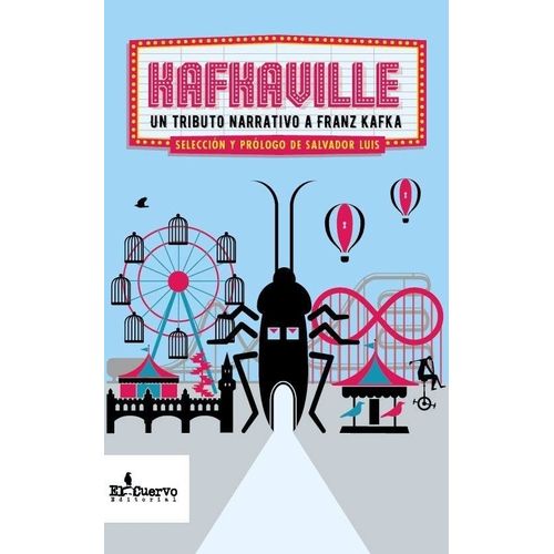 KAFKAVILLE - UN TRIBUTO NARRATIVO A FRANZ KAFKA