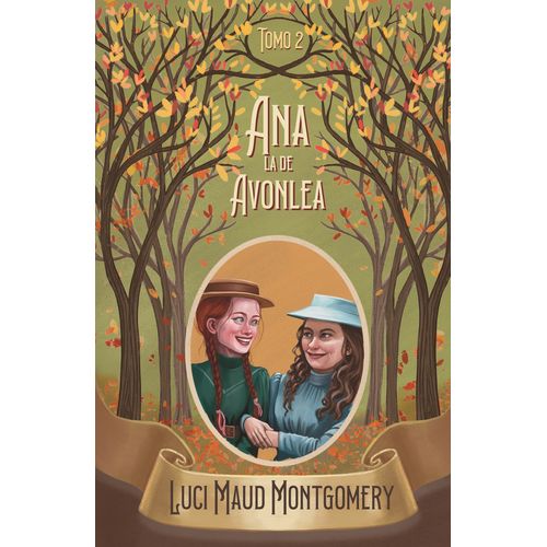ANA LA DE AVONLEA - ANA DE LAS TEJAS VERDES 2 - MONTGOMERY
