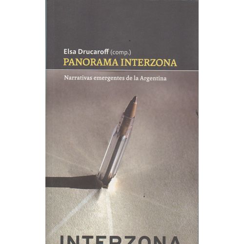 PANORAMA INTERZONA - NARRATIVAS EMERGENTES DE LA ARGENTINA
