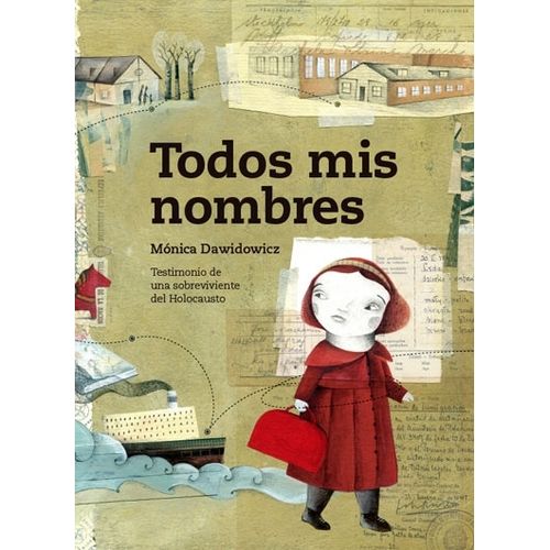TODOS MIS NOMBRES - TESTIMONIO DE UNA SOBREVIVIENTE