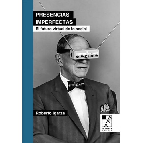 PRESENCIAS IMPERFECTAS - ROBERTO IGARZA