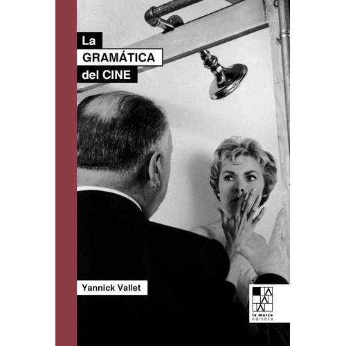 LA GRAMATICA DEL CINE - YANNICK VALLET