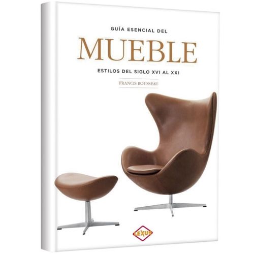 GUIA ESENCIAL DEL MUEBLE ESTILOS DEL SIGLO XVI AL XXI - FRAN GUIA ESENCIAL DEL MUEBLE ESTILOS DEL SIGLO XVI AL XXI - FRAN