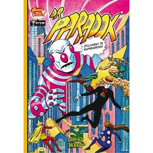 POLIVERSO DE SUPERHEROES - DR. PARADOX - ENRIQUE ALCATENA