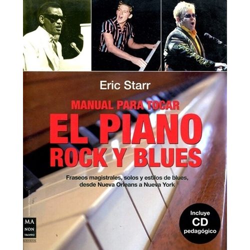MANUAL PARA TOCAR EL PIANO ROCK Y BLUES - LIBRO + CD - STARR