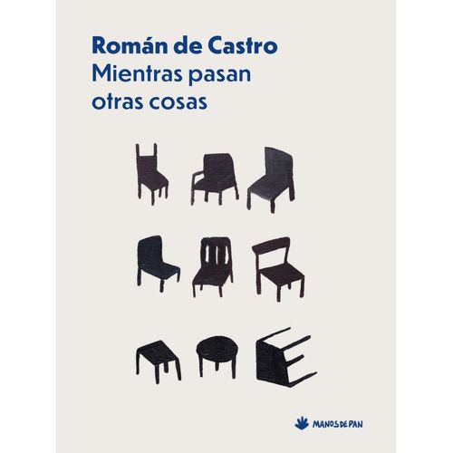 MIENTRAS PASAN OTRAS COSAS - ROMAN DE CASTRO