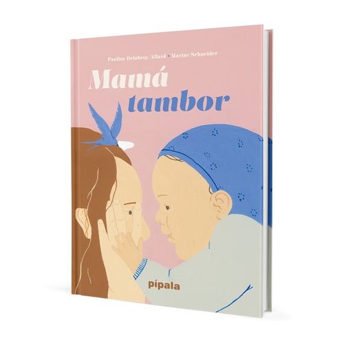 MAMA TAMBOR - MARINE SCHNEIDER - PAULINE DELABROY-ALLARD