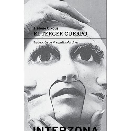 EL TERCER CUERPO - HELENE CIXOUS