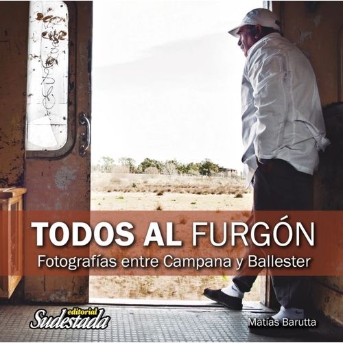TODOS AL FURGON - FOTOGRAFIAS ENTRE CAMPANA Y BALLESTER