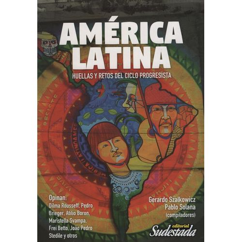 LIBRO AMERICA LATINA HUELLAS Y RETOS DEL CICLO PROGRESISTA